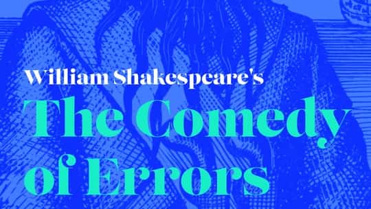 The Comedy of Errors
