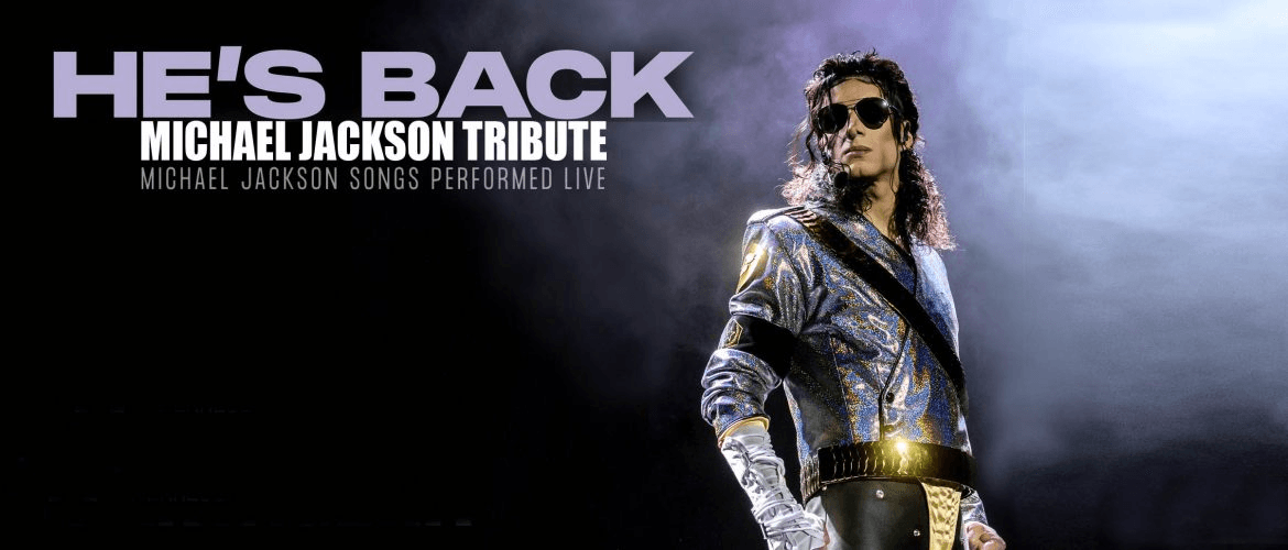 He's Back - Michael Jackson Tribute