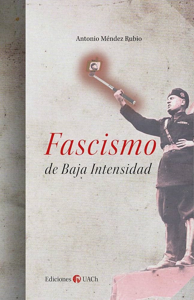 Lecturas compartidas: Fascismo de Baja Intensidad