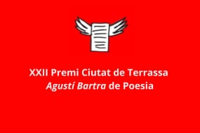 XXII Premi Ciutat de Terrassa Agustí Bartra de Poesia