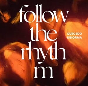 Follow the Rhythm vol.II: Nikorma + Quecedo
