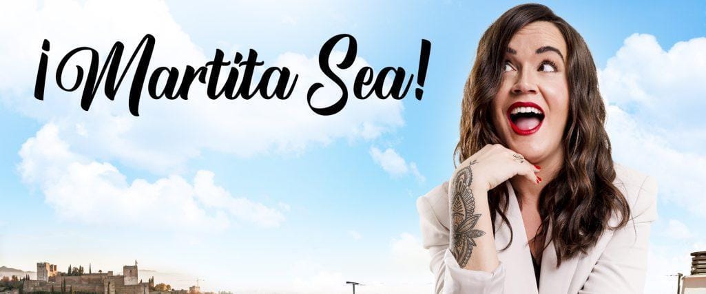 Martita de Graná: ¡Martita Sea!