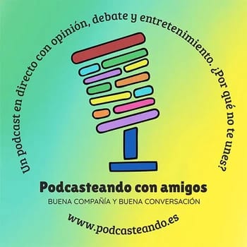 Grabación en directo del Podcast: "Podcasteando con amigos"