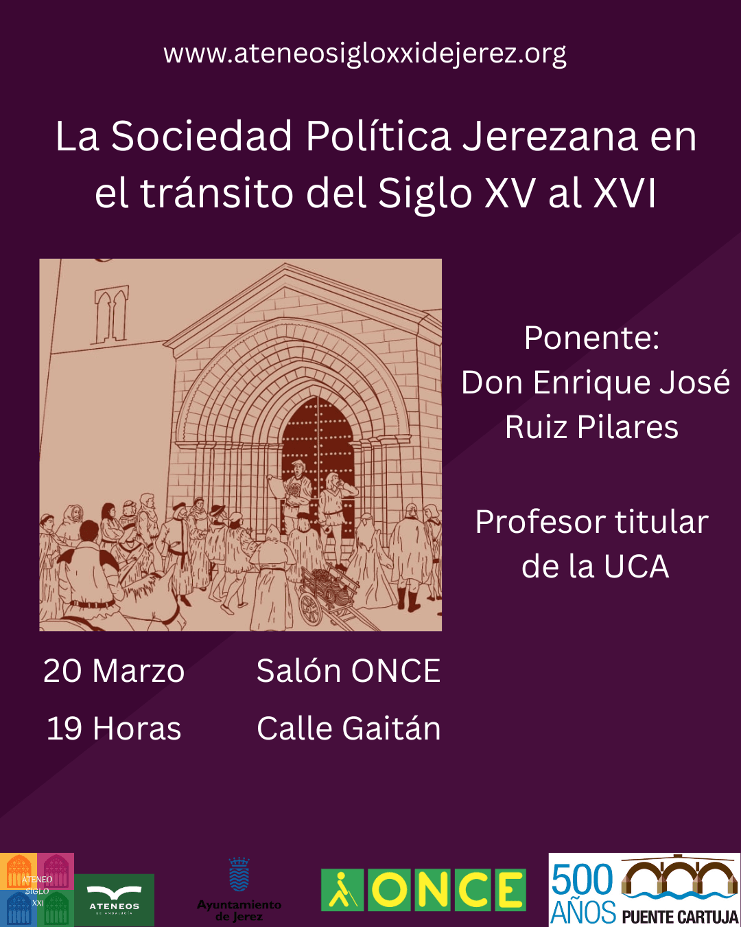 Ateneo Siglo XXI. Conferencia: "La sociedad política jerezana en el tránsito del Siglo XV al XVI"