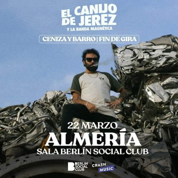 EL CANIJO DE JEREZ Y LA BANDA MAGNÉTICA - CENIZA Y BARRO FIN DE GIRA