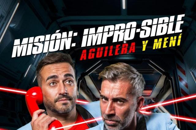 Misión: Impro-sible - Aguilera y Mení