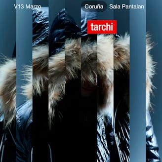 Tarchi en A Coruña