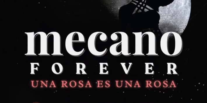 Mecano Forever: Una rosa es una rosa