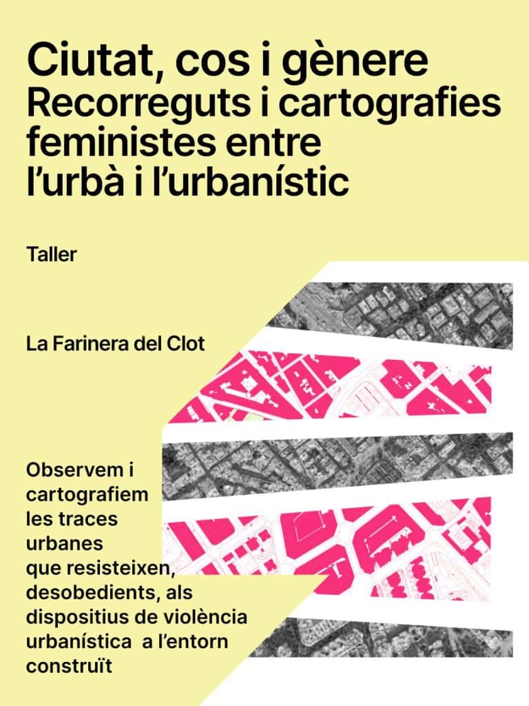 Taller 'Ciutat, cos i gènere. Recorreguts i cartografies feministes entre l'urbà i l'urbanístic'
