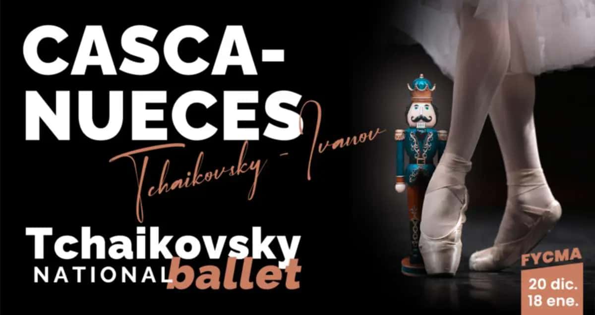 El Cascanueces - Tchaikovsky National Ballet